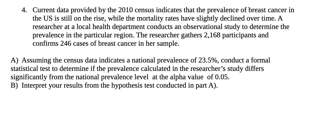  4. Current data provided by the 2010 census indicates that the