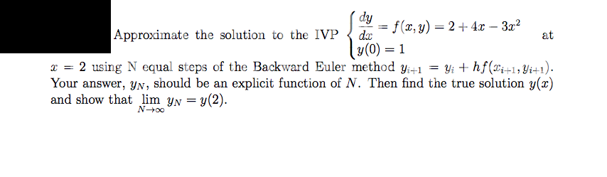 Ordinary Differential Equations Question!!! dy Approximate the solution to the IVP =