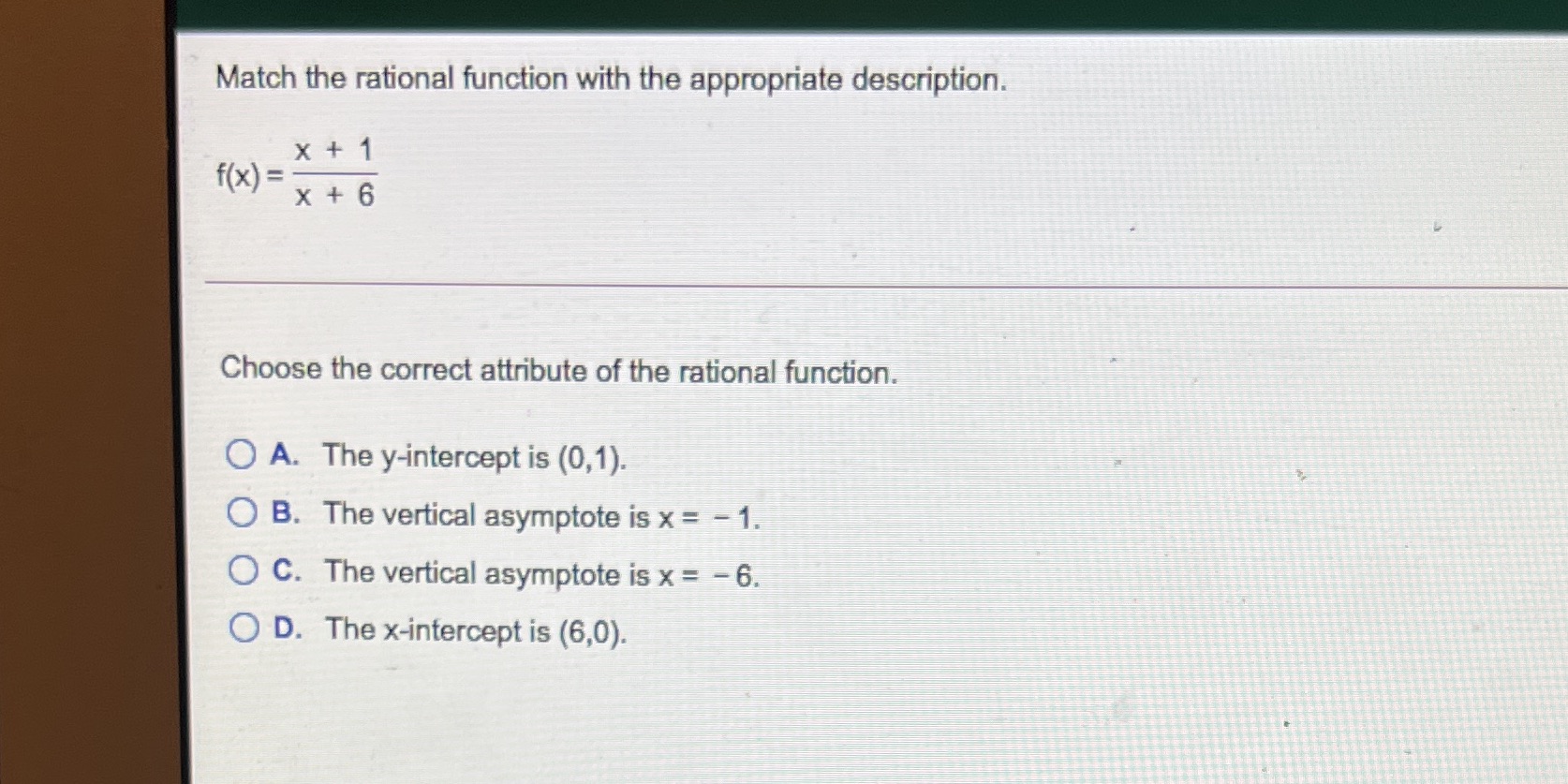  Match the rational function with the appropriate description. X + 1