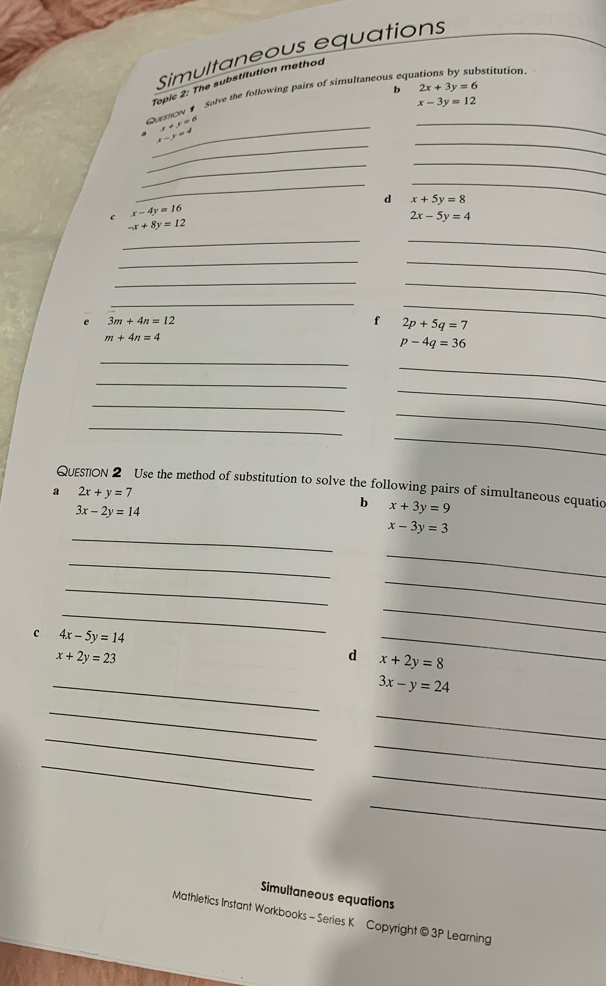  Simultaneous equations Topic 2: The substitution method QUESTION 1 Solve the