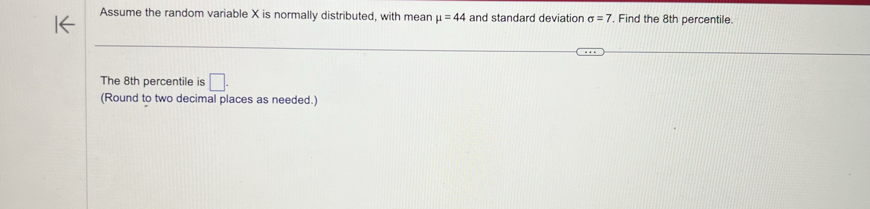 Assume the random variable X is normally distributed, with mean u