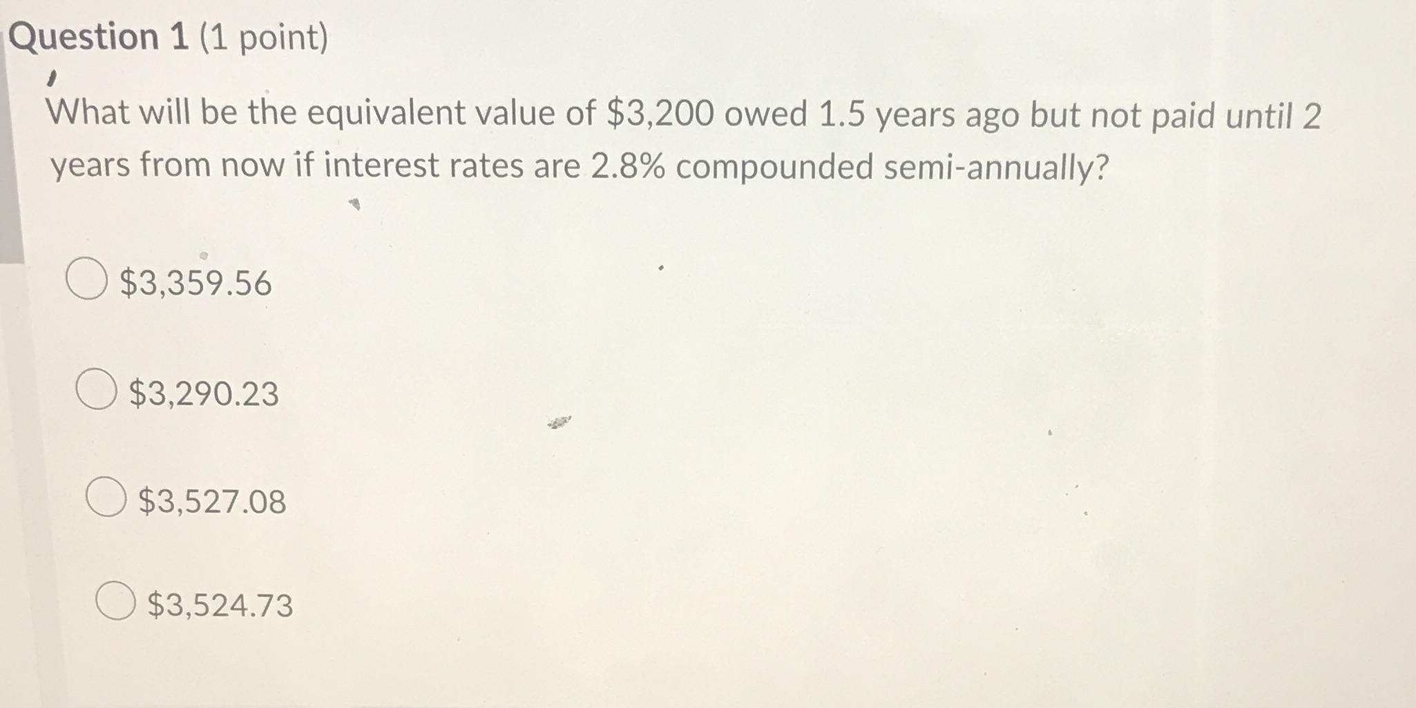  Question 1 (1 point) What will be the equivalent value of