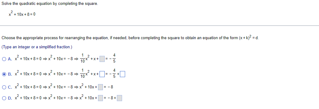 Solve the quadratic equation by completing the square. x" + 10x