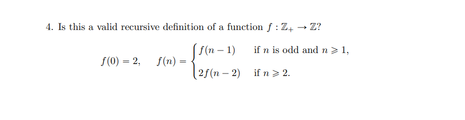 4. Is this a valid recursive definition of a function f