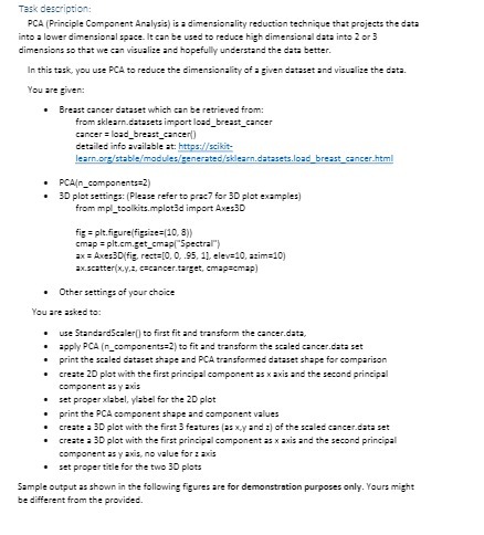  Task description: PCA ( Principle Component Analysis) is = dimensionality reduction