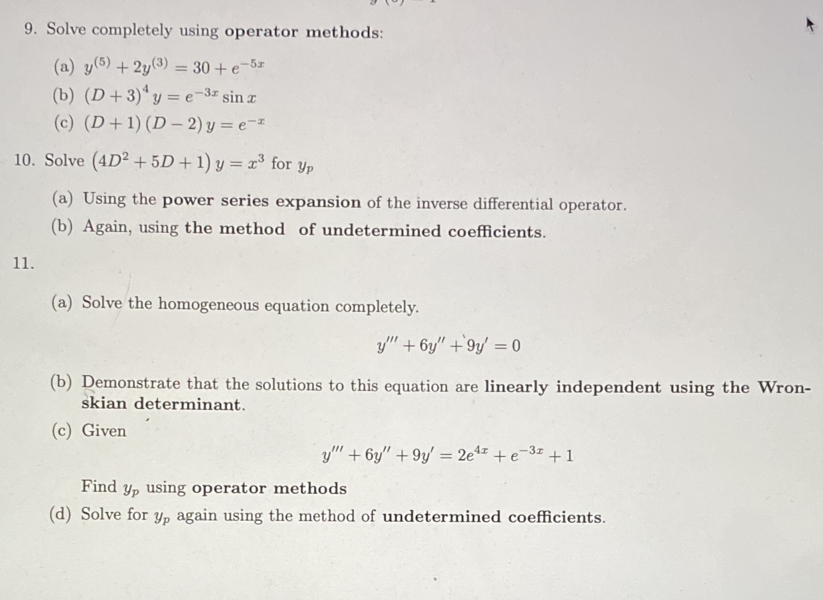  9. Solve completely using operator methods: (a) y(5) + 2y (3)
