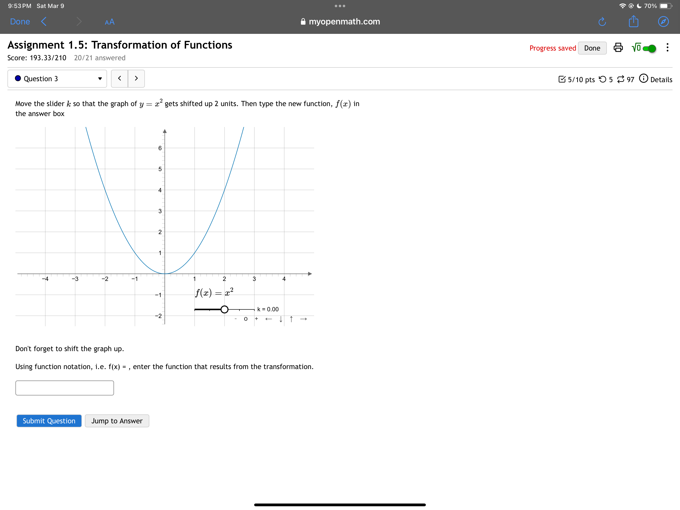 9:53PM Sat Mar 9 e & myopenmath.com T@C70% @m) Assignment 1.5:
