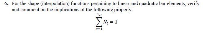Please solve this question. 6. For the shape (interpolation) functions pertaining to