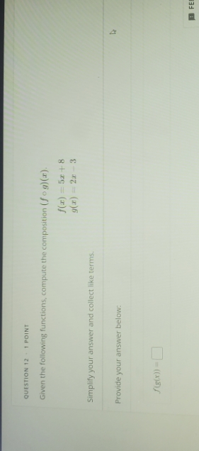 QUESTION 12 . 1 POINT Given the following functions, compute the