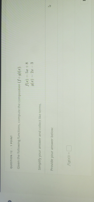 QUESTION 12 . 1 POINT Given the following functions, compute the