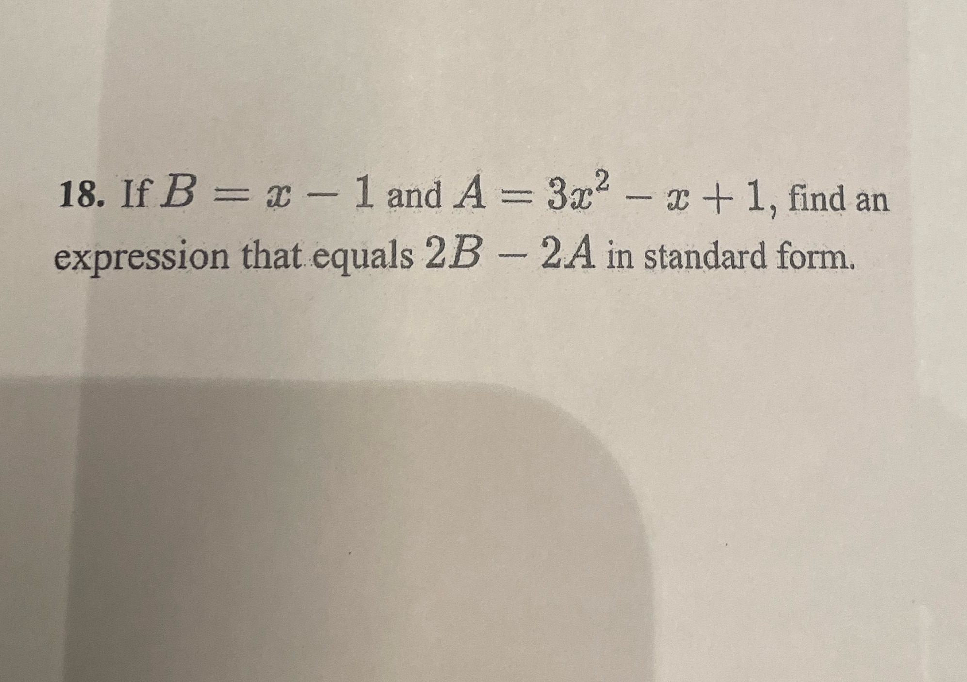 help 18. If B = x - 1 and A = 3x