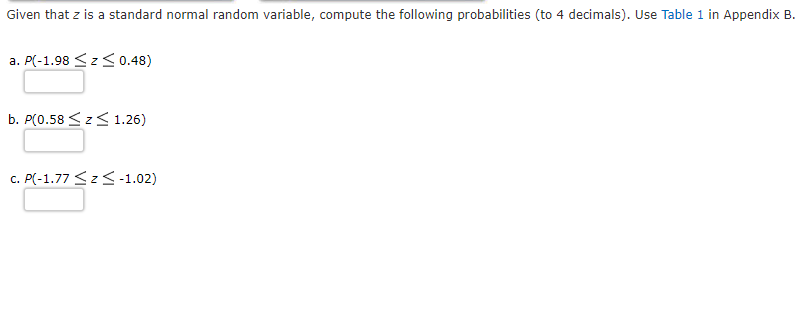  Given that z is a standard normal random variable, compute the