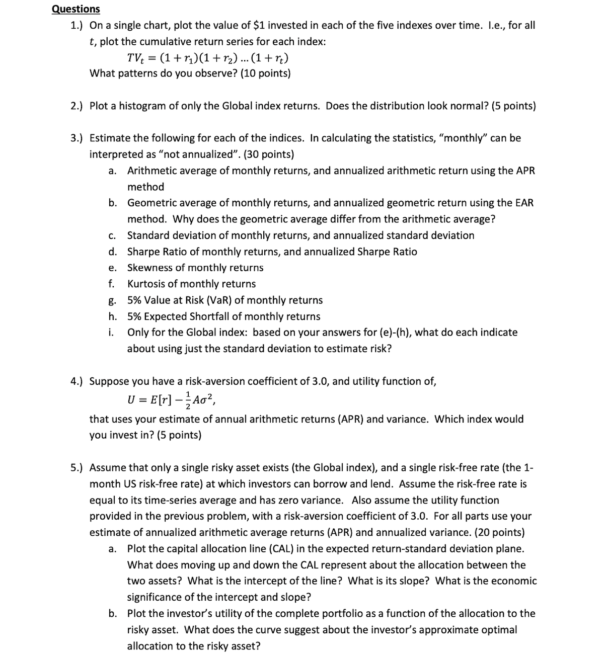  Questions 1.) On a single chart, plot the value of $1