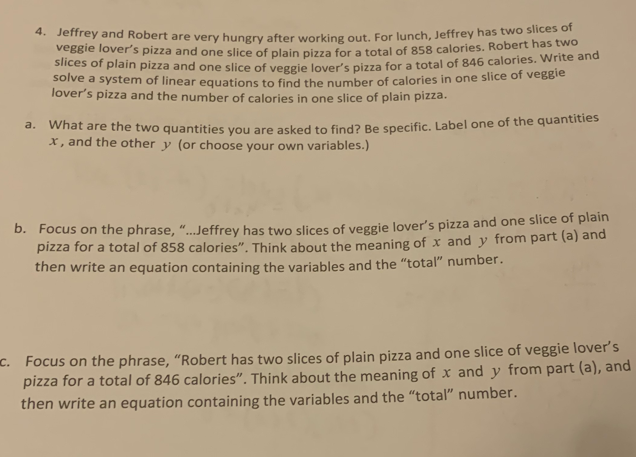I need help solving these word problems 4. Jeffrey and Robert are