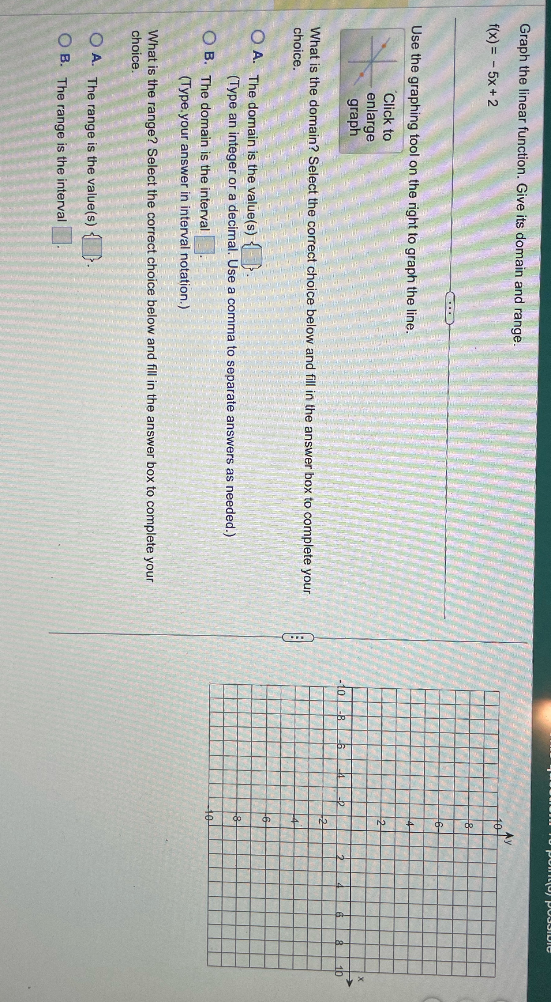  Graph the linear function. Give its domain and range. f(x) =