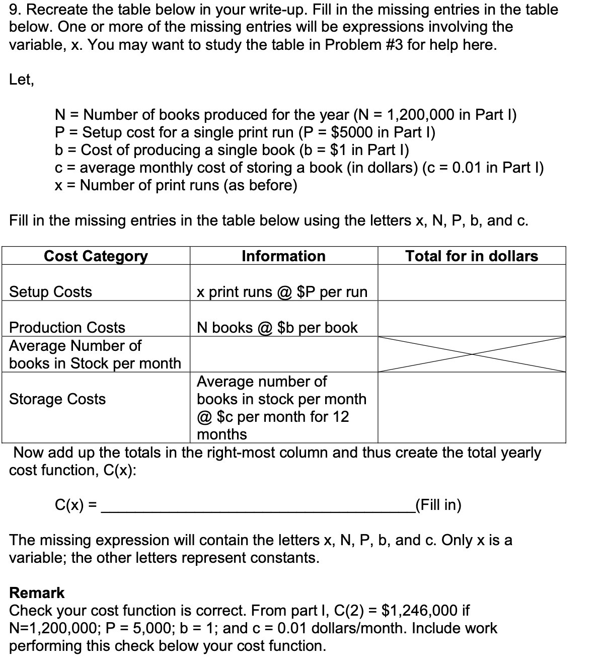 9. Recreate the table below in your write-up. Fill in the