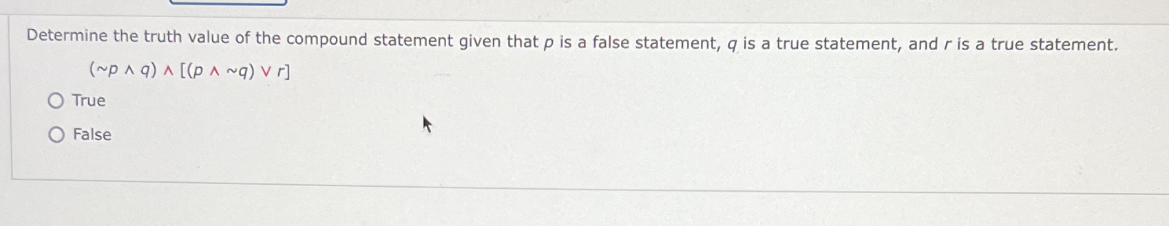  Determine the truth value of the compound statement given that p