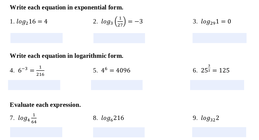 Write each equation in exponential form. 1. log2 16 = 4