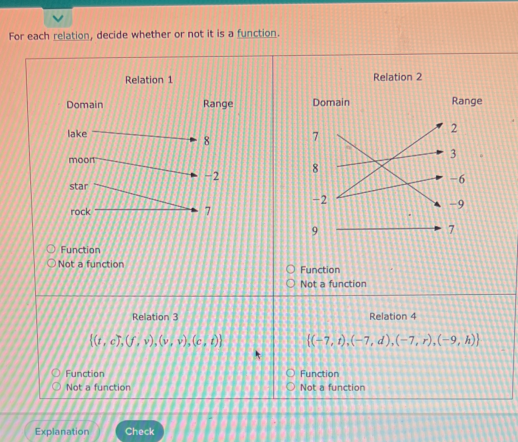  For each relation, decide whether or not it is a function.