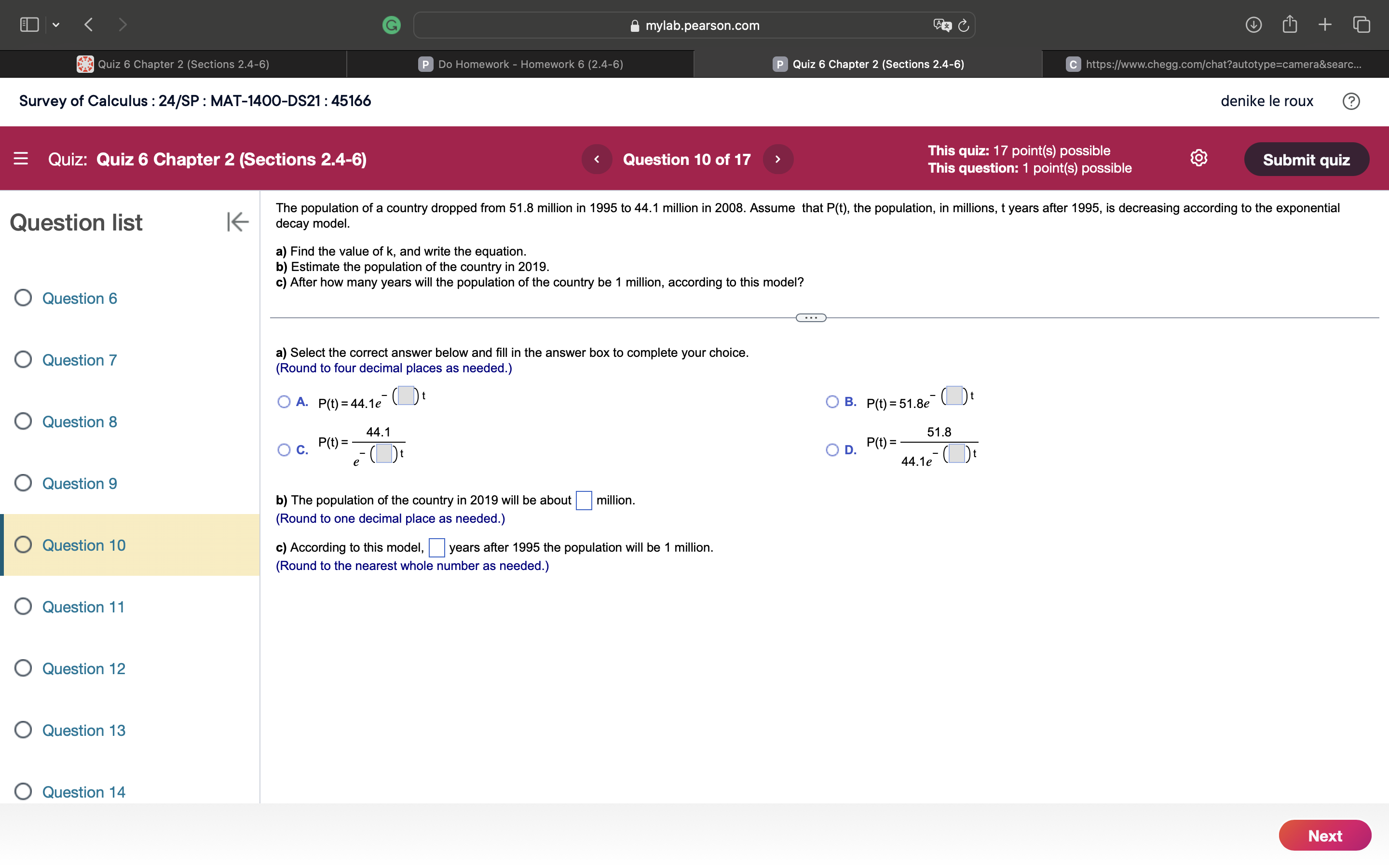 Next@ mylab.pearson.com 2 N) P Quiz 6 Chapter 2 (Sections 2.4-6) Survey