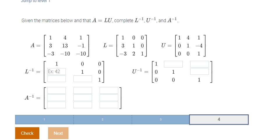 Jump to level Given the matrices below and that A =