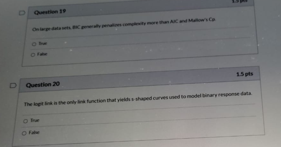  D Question 19 On large data sets, BIC generally penalizes complexity