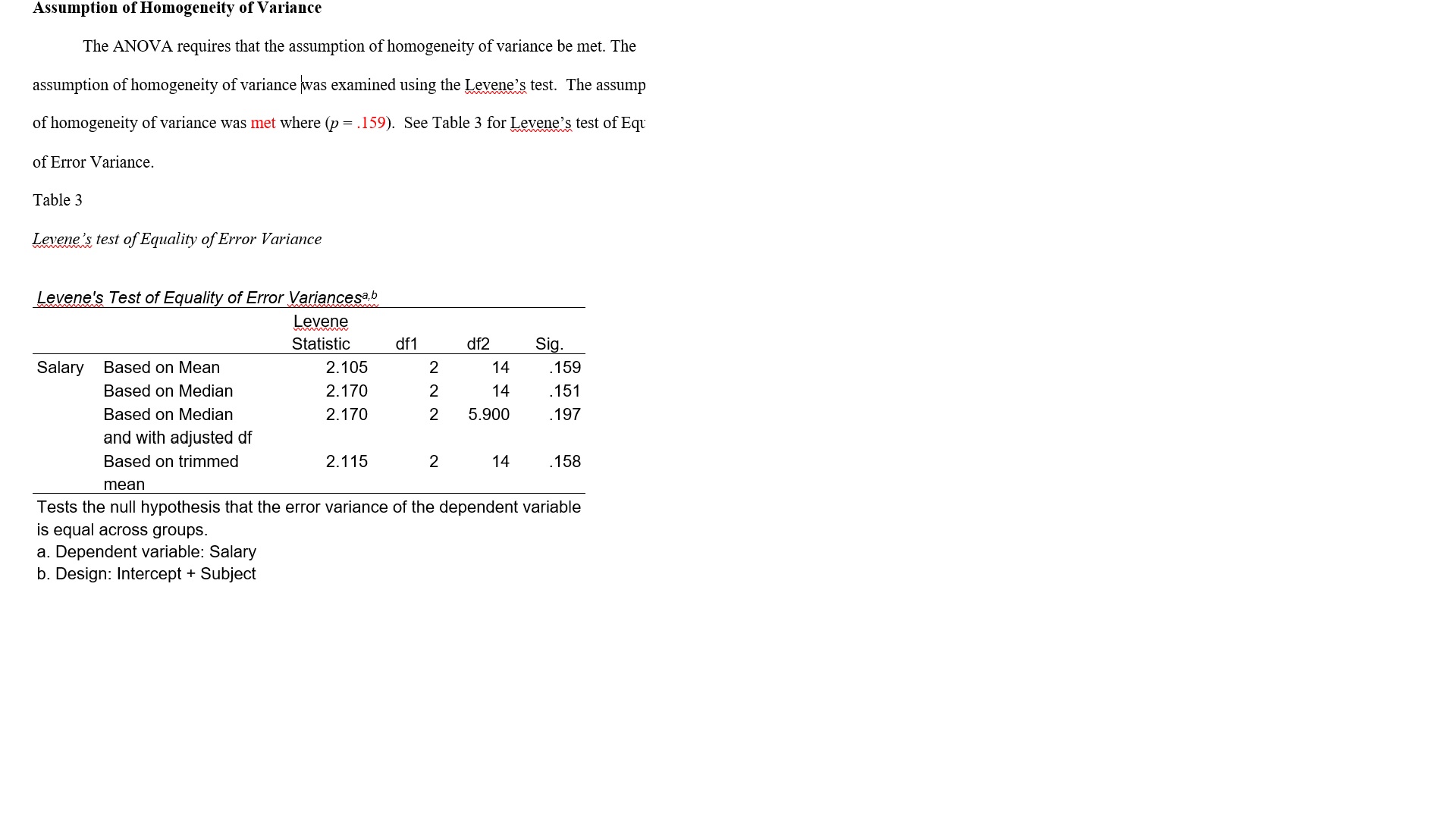 normality, assumption of Homogeneity of variance, and results correct? thank you. Scenario: