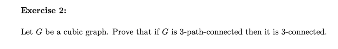Full explanation needed Exercise 2: Let G be a cubic graph. Prove