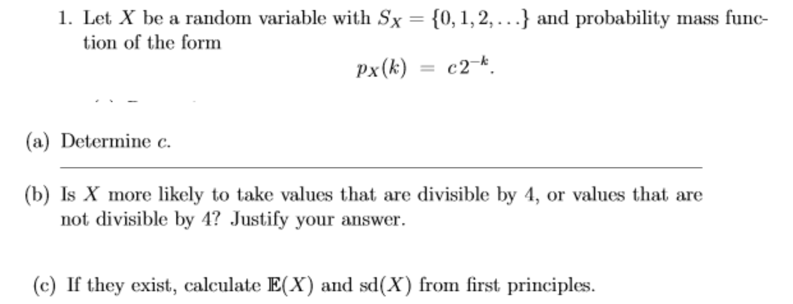  1. Let X be a random variable with S X =