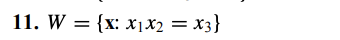 = X X3 = 2x1 - x2}11. W = X. XX, =