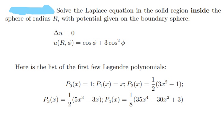  Solve the Laplace equation in the solid region inside the sphere