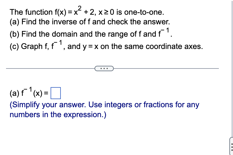  The function f(x) = x2 + 2, x 2 0 is