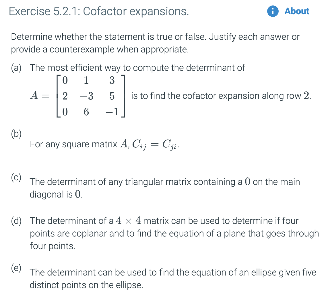  True or False please explain Exercise 5.2.1: Cofactor expansions. 0 About