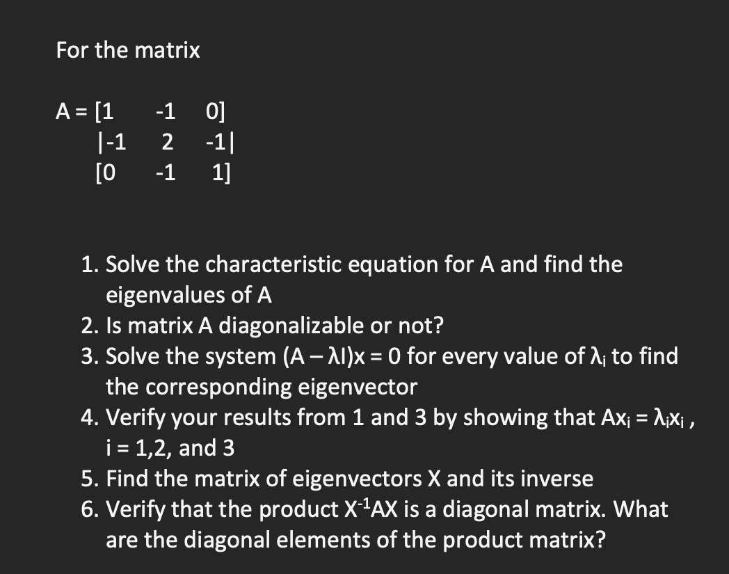  For the matrix A = [1 -1 0] |-1 2 1|