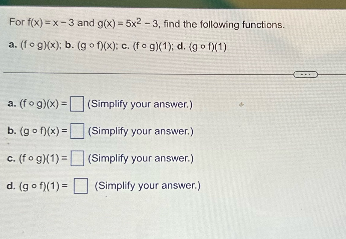  For f(x) = x - 3 and g(x) = 5x2 -