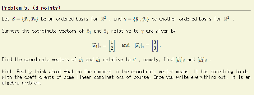 Problem 5. (3 points) Let =:{E1,E} be an ordered basis forlg