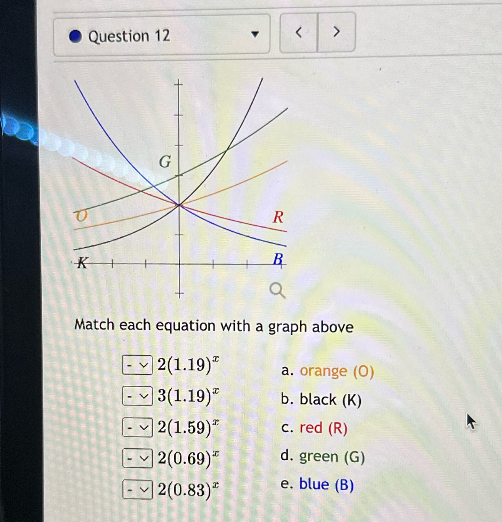 Please help Question 12 > G K B Match each equation with