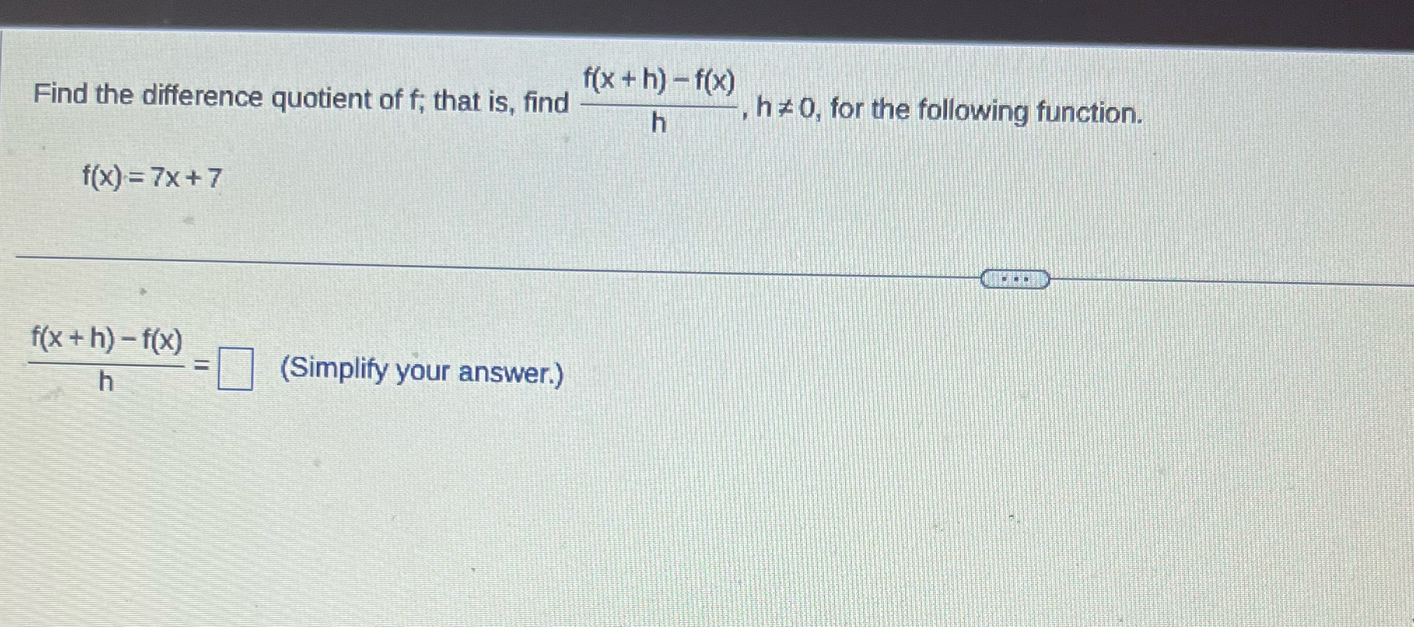 f ( x + h) - f(x) Find the difference quotient