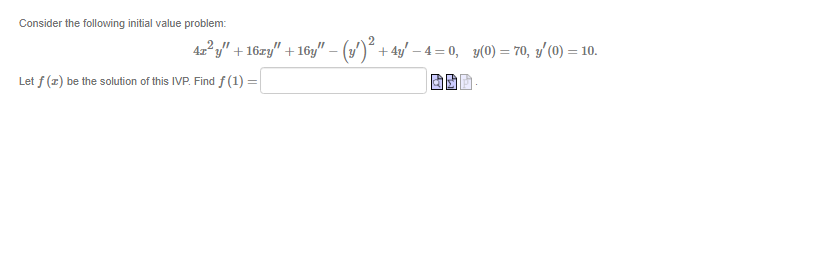 Consider the following initial value problem: 21" + 16ry + 16y"