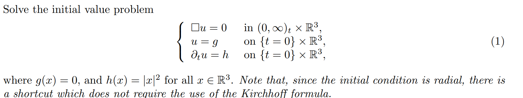  Solve the initial value problem Ou=0 in (0,00); x R3, u=g