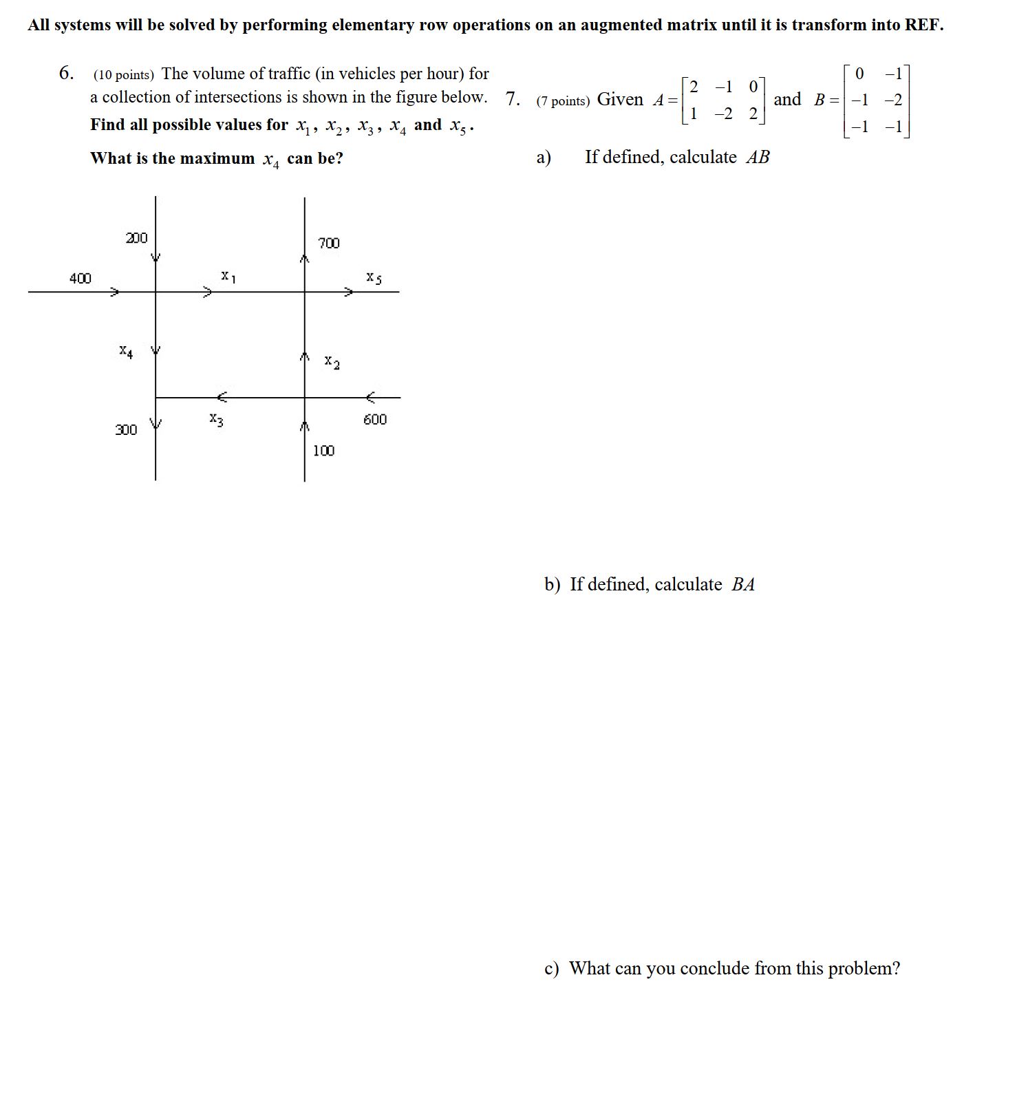  All systems will be solved by performing elementary row operations on