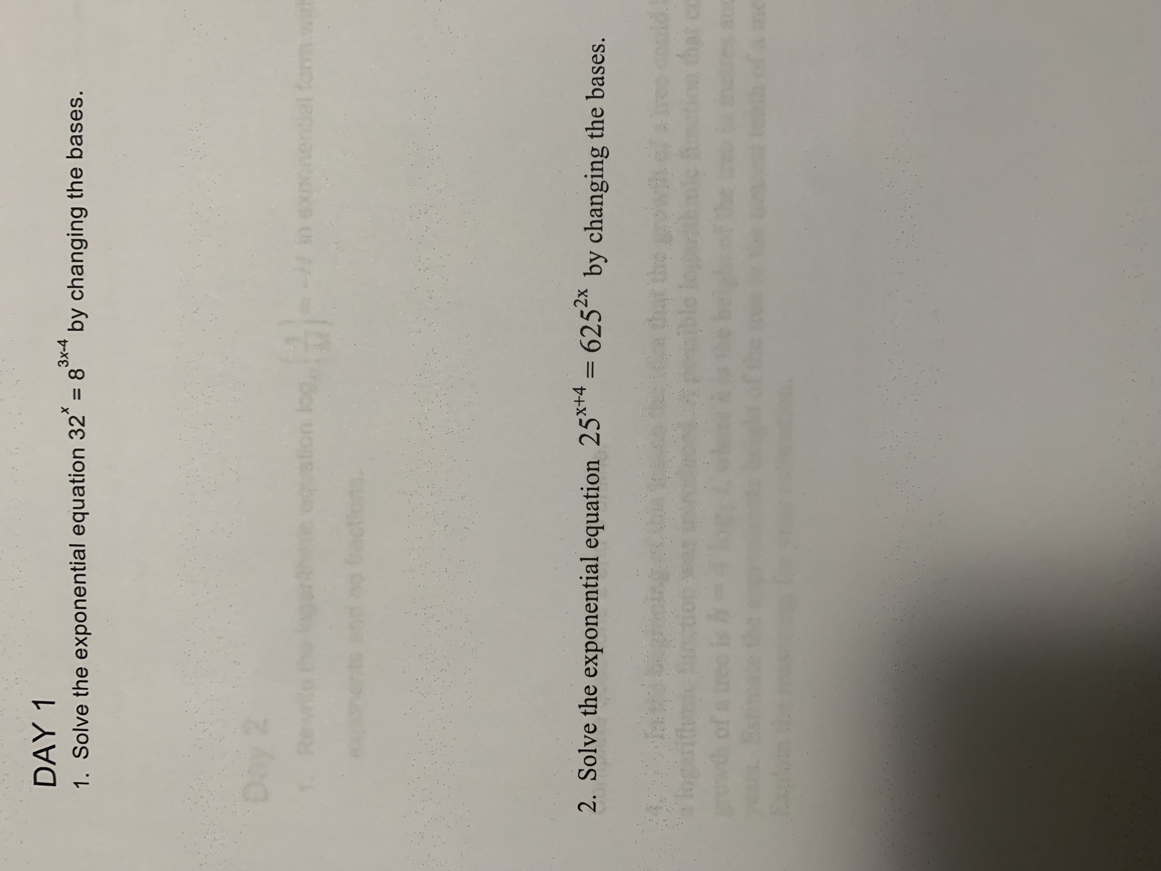  DAY 1 1. Solve the exponential equation 32 = 8 by