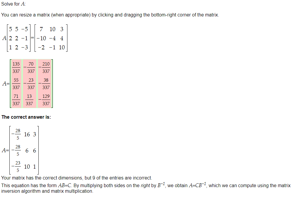  Solve for A: You can resize a matrix (when appropriate) by