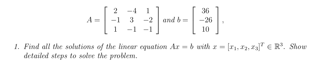 2 -4 1 36 A = 3 -2 and b :