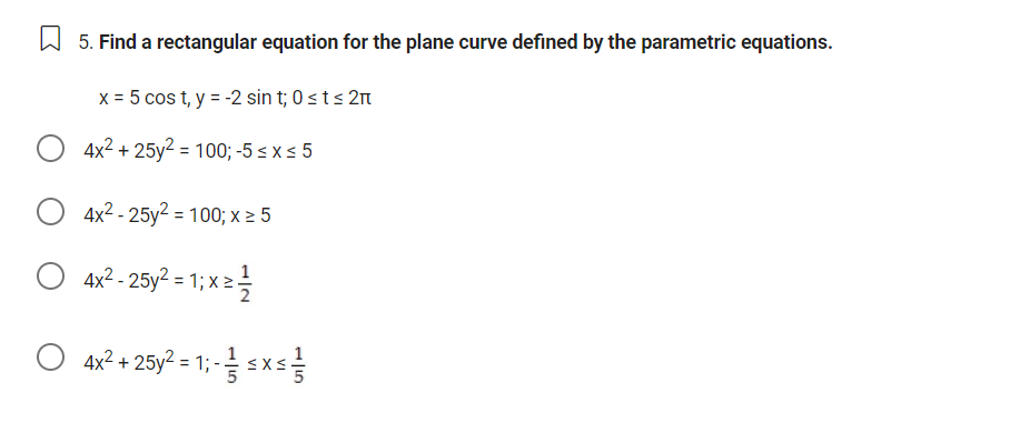 y = -2 sint; 0s ts 2n O 4x2 + 25y2 =