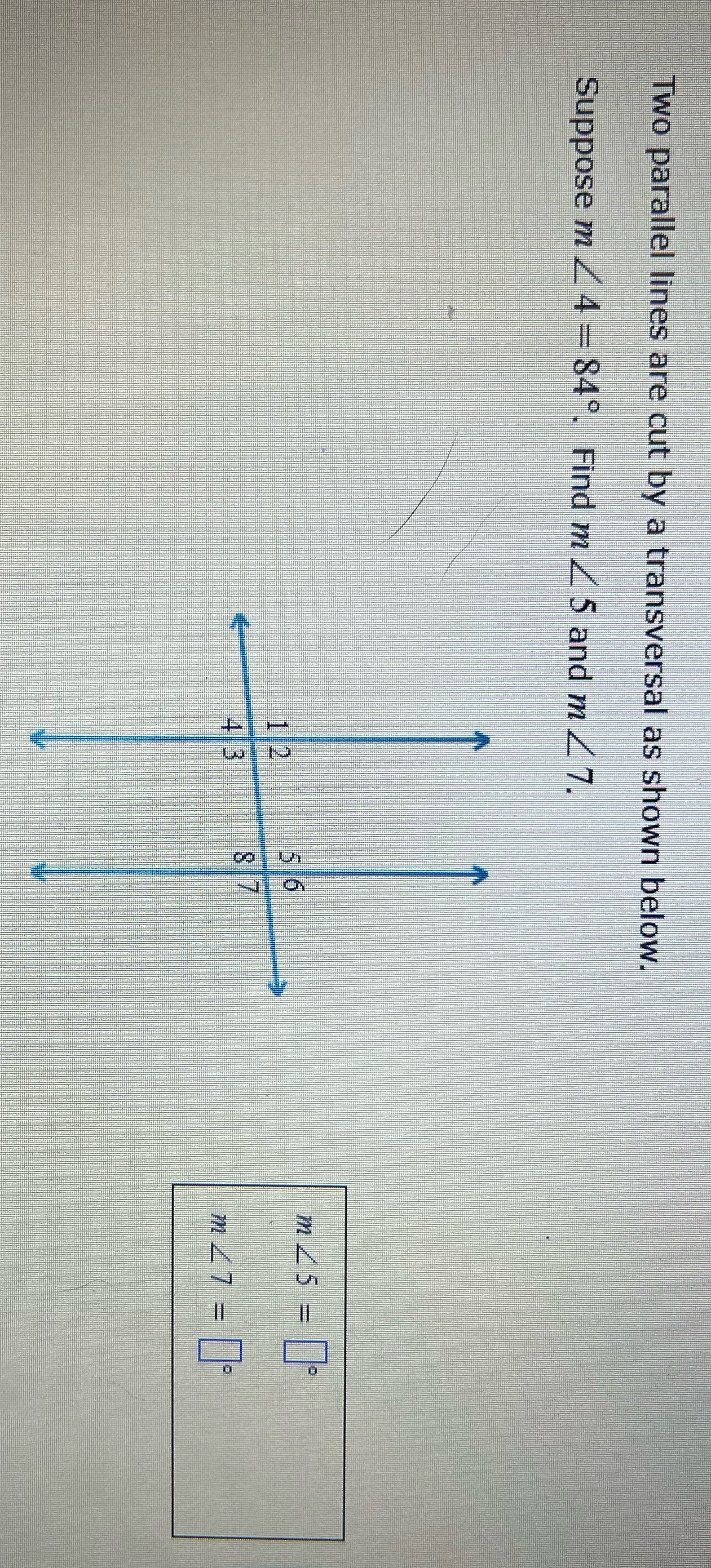 Two parallel lines are cut by a transversal as shown below.