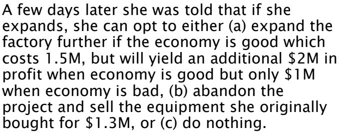 Draw a Decision Tree showing these choices. \f\f\f