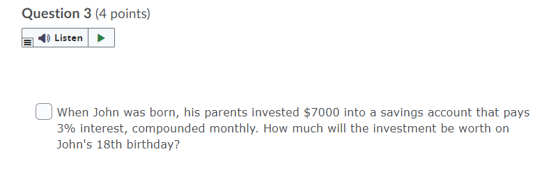  Question 3 (4 points) Listen O When John was born, his