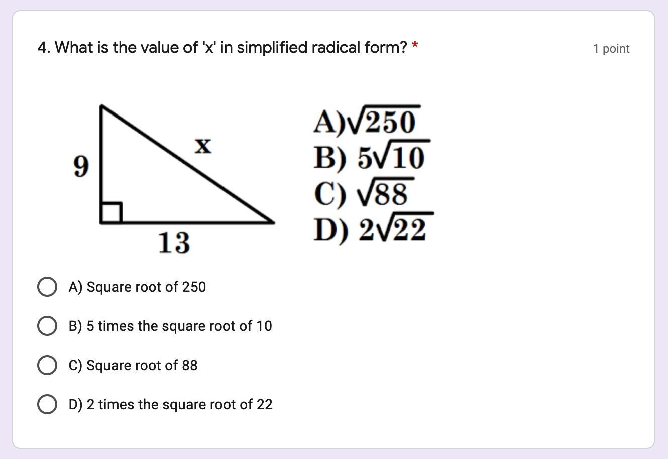 value of 'x' in simple radical form? * 1 point A) 90