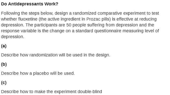 Do Antidepressants Work? Following the steps below. design a randomized comparative